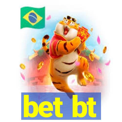 bet bt